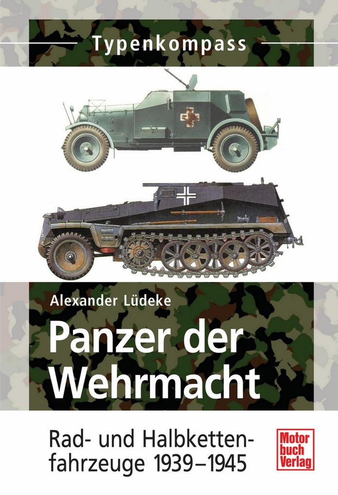 Panzer der Wehrmacht Band 2 - Alexander Lüdeke