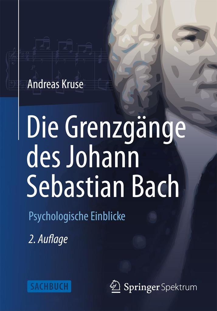 Die Grenzgänge des Johann Sebastian Bach - Andreas Kruse