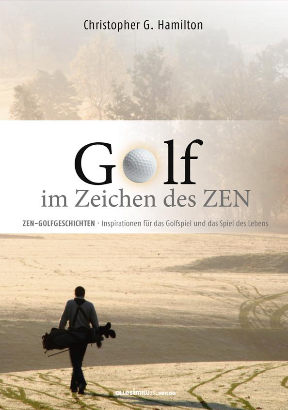 Golf im Zeichen des Zen - Christopher G. Hamilton