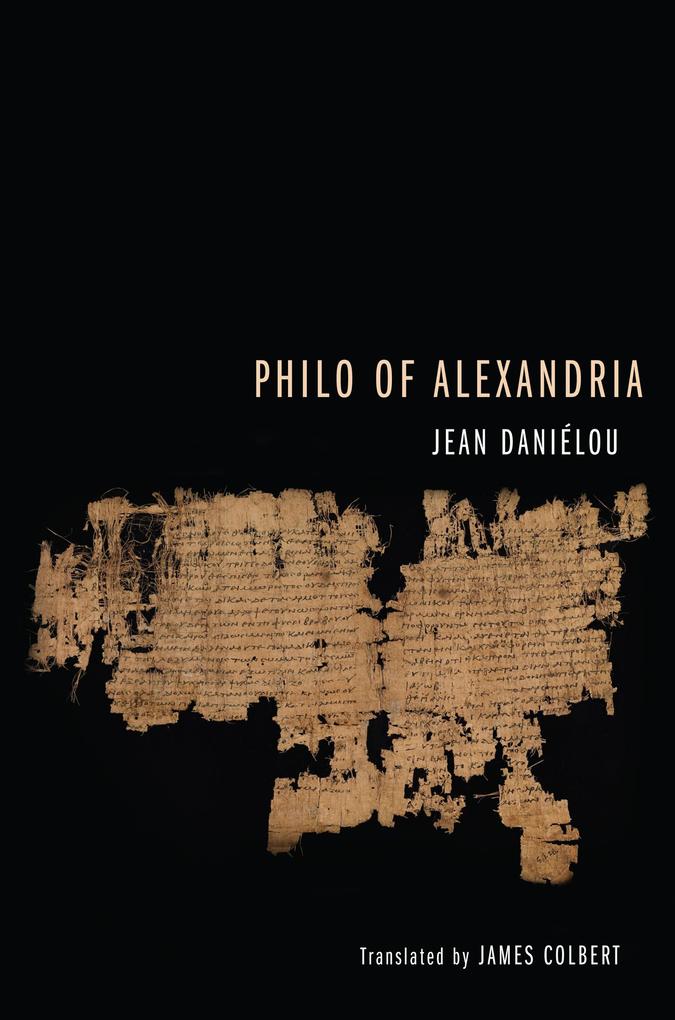 Philo of Alexandria - Jean Sj Danielou