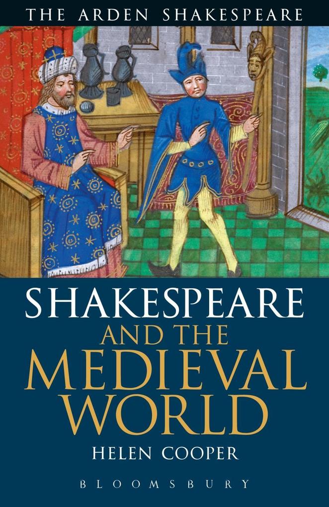 Shakespeare and the Medieval World - Helen Cooper