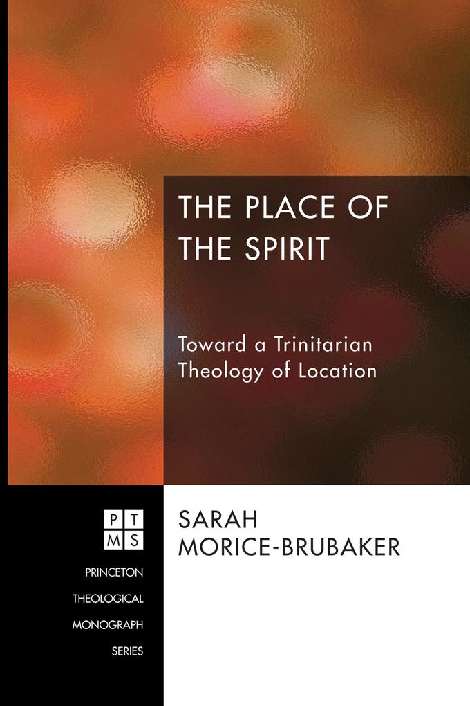 The Place of the Spirit - Sarah Morice-Brubaker