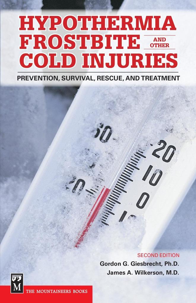Hypothermia Frostbite and Other Cold Injuries - Gordon Giesbrecht