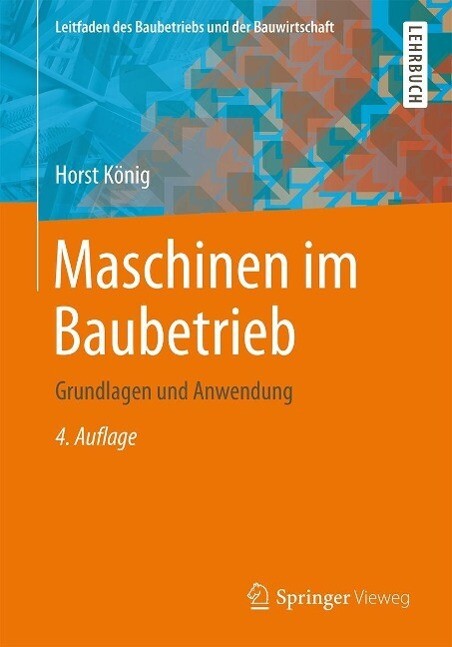Maschinen im Baubetrieb - Horst König