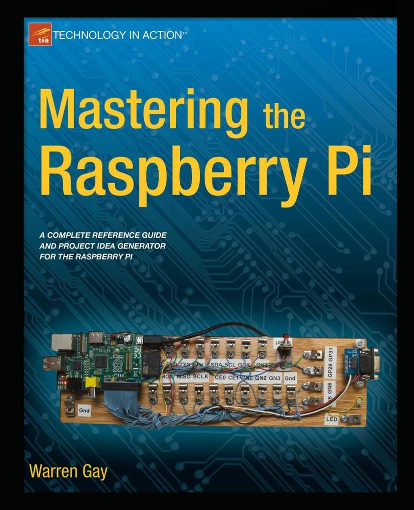 Mastering the Raspberry Pi - Warren Gay