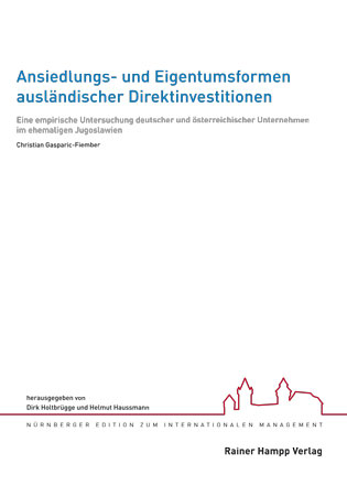 Ansiedlungs- und Eigentumsformen ausländischer Direktinvestitionen - Christian Gasparic-Fiember