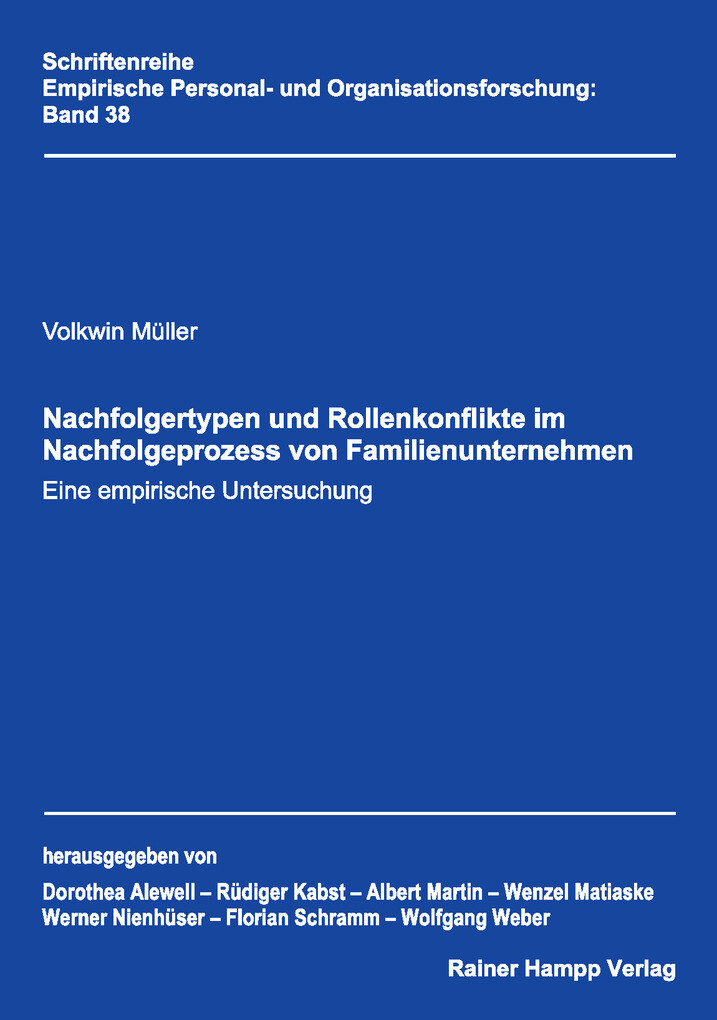 Nachfolgertypen und Rollenkonflikte im Nachfolgeprozess von Familienunternehmen - Volkwin Müller