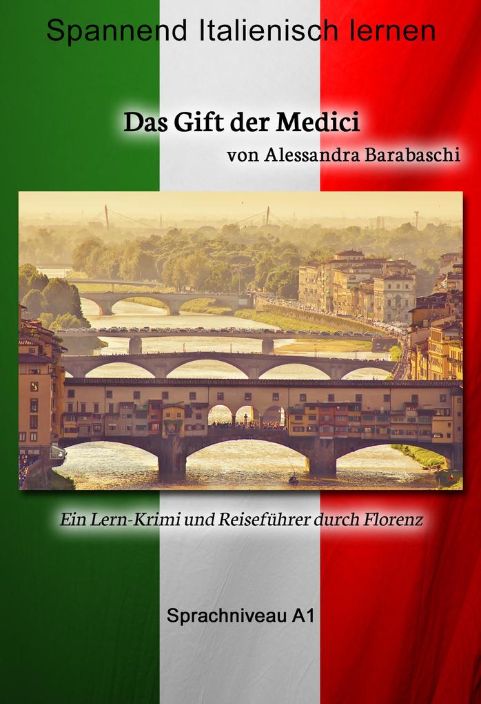 Das Gift der Medici - Sprachkurs Italienisch-Deutsch A1 - Alessandra Barabaschi