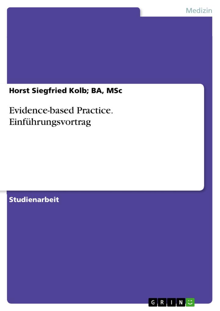 Evidence-based Practice. Einführungsvortrag - Ba Kolb