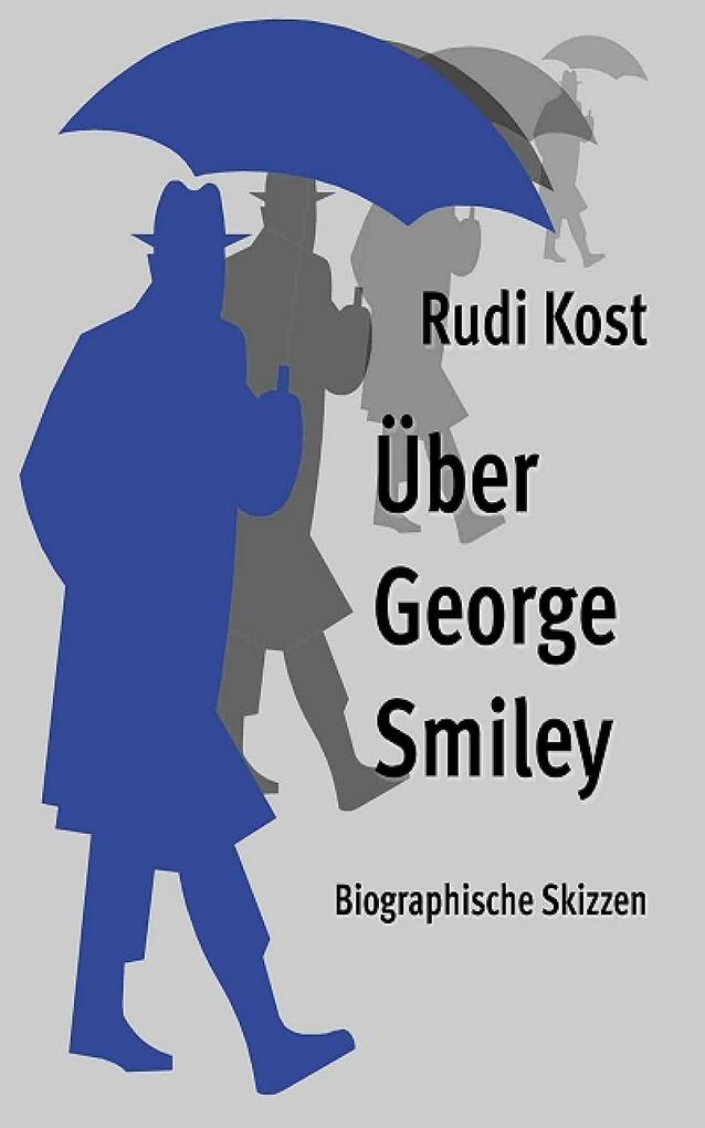 Über George Smiley - Rudi Kost
