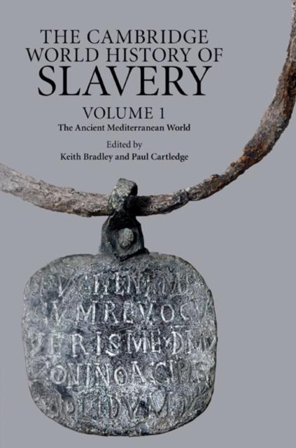 Cambridge World History of Slavery: Volume 1 The Ancient Mediterranean World