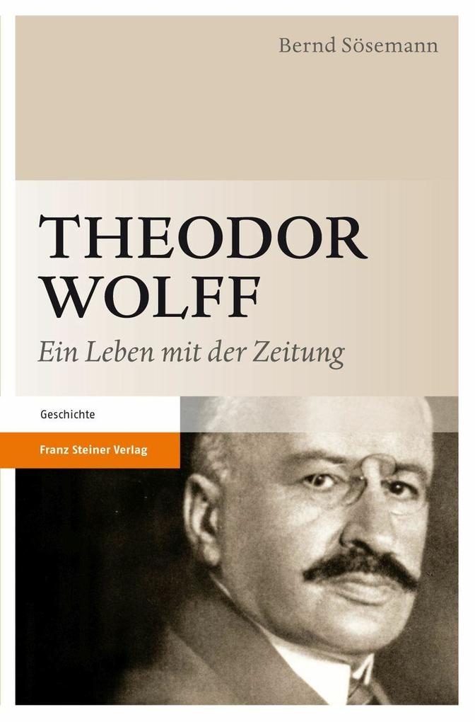 Theodor Wolff - Bernd Sösemann
