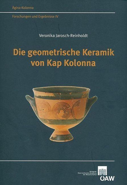 Die geometrische Keramik von Kap Kolonna - Veronika Janosch-Reinholdt