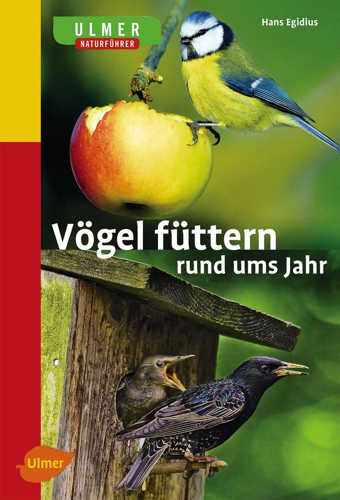 Vögel füttern rund ums Jahr - Hans Egidius