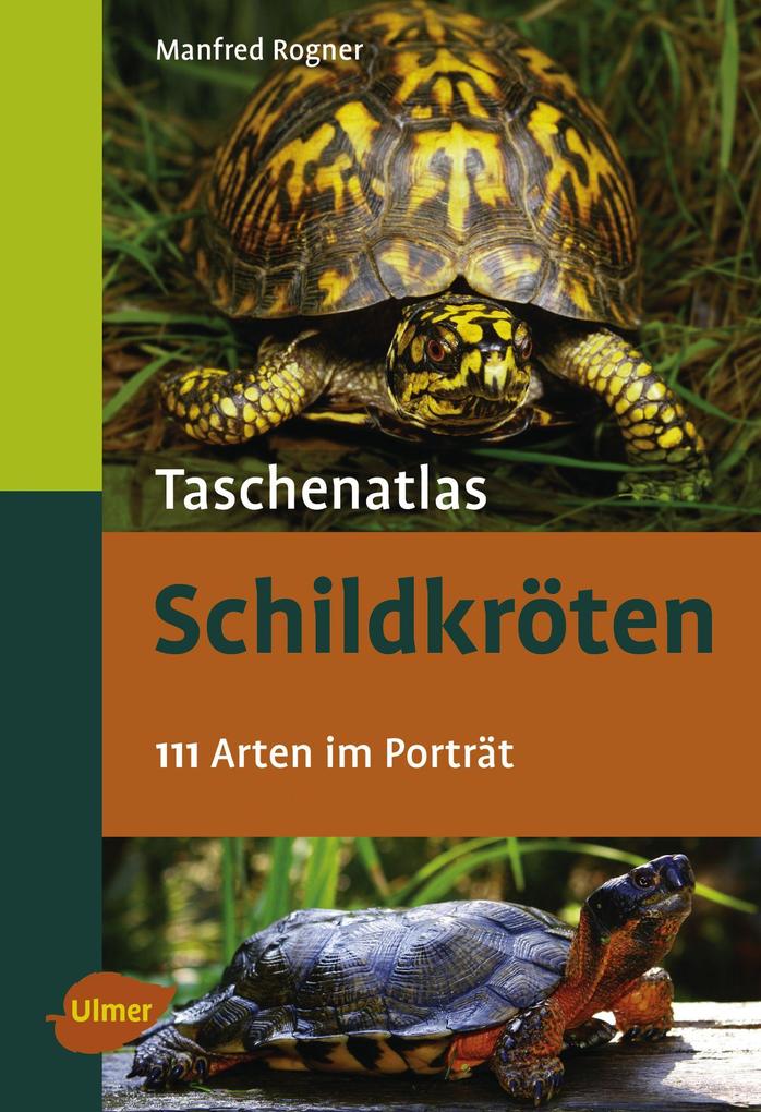 Taschenatlas Schildkröten - Manfred Rogner