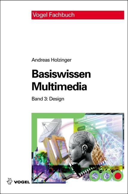 Basiswissen Multimedia Band 3: Design - Andreas Holzinger