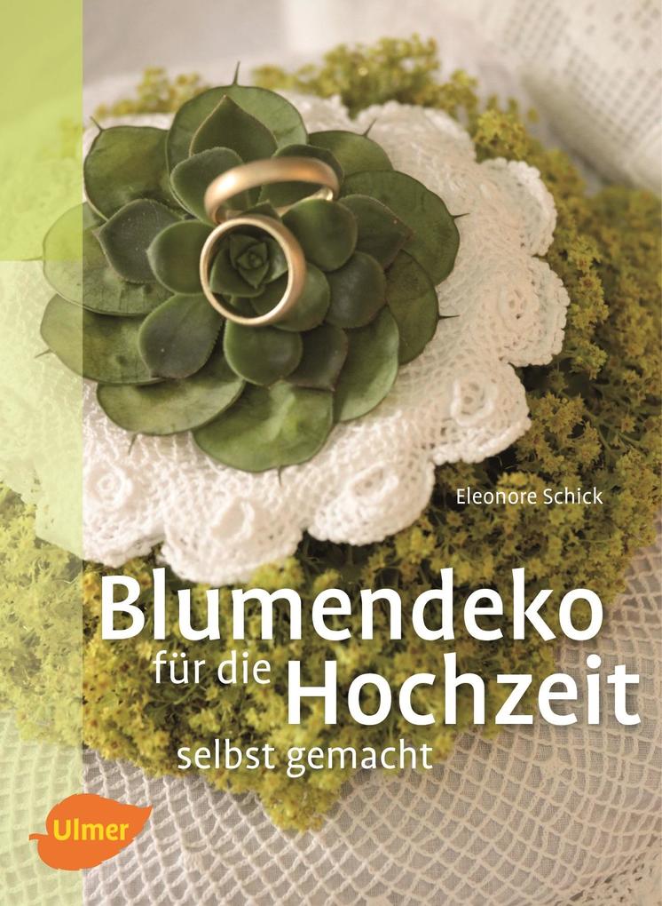 Blumendeko für die Hochzeit selbst gemacht - Eleonore Schick