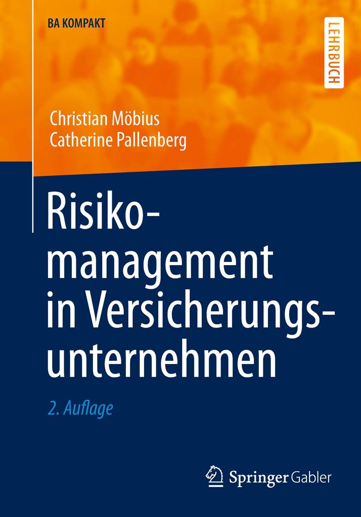 Risikomanagement in Versicherungsunternehmen - Christian Möbius/ Catherine Pallenberg