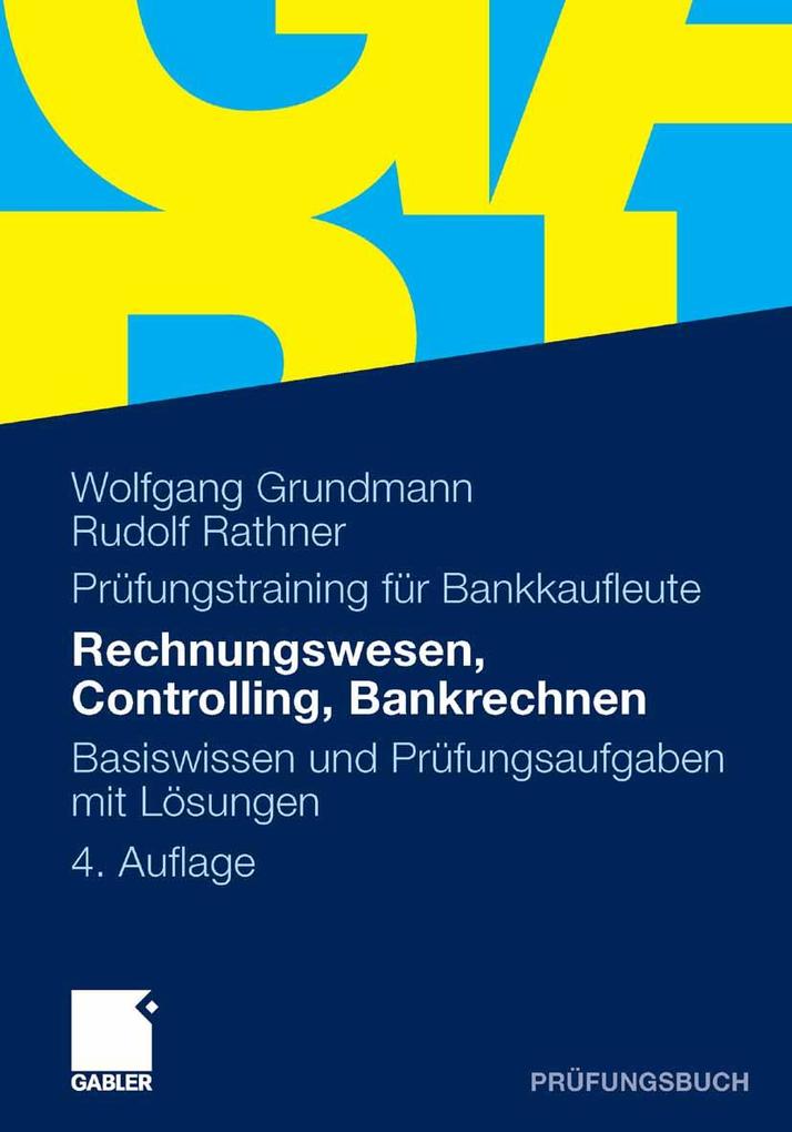 Rechnungswesen Controlling Bankrechnen - Wolfgang Grundmann/ Rudolf Rathner