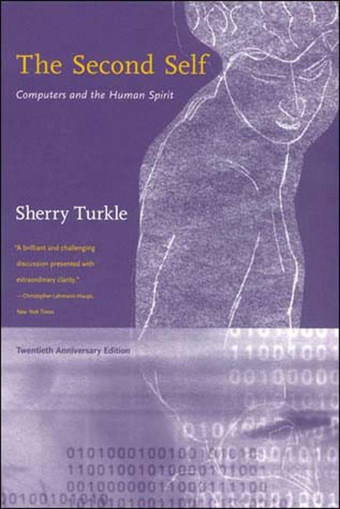 The Second Self Twentieth Anniversary Edition - Sherry Turkle
