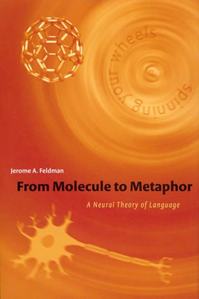 From Molecule to Metaphor - Jerome Feldman