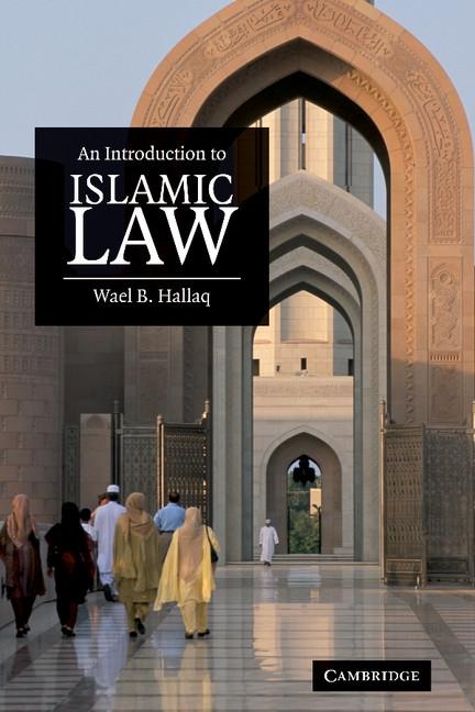 Introduction to Islamic Law - Wael B. Hallaq