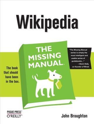 Wikipedia: The Missing Manual - John Broughton