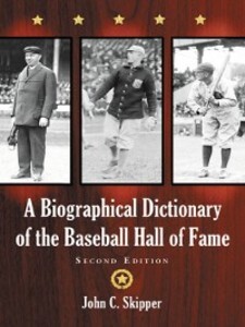 A Biographical Dictionary of the Baseball Hall of Fame als eBook von John C. Skipper - McFarland