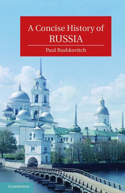 Concise History of Russia - Paul Bushkovitch