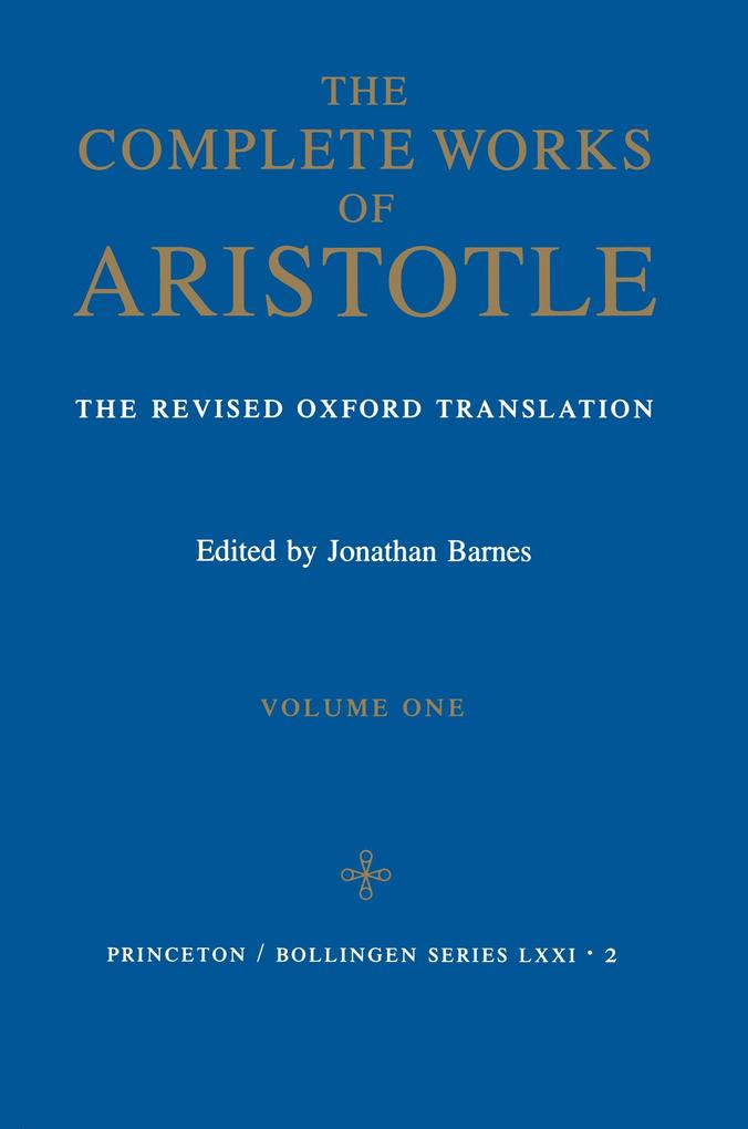Complete Works of Aristotle Volume 1 - Aristotle