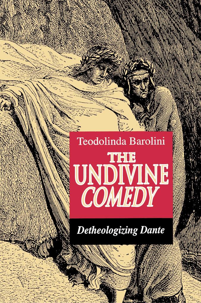 Undivine Comedy - Teodolinda Barolini