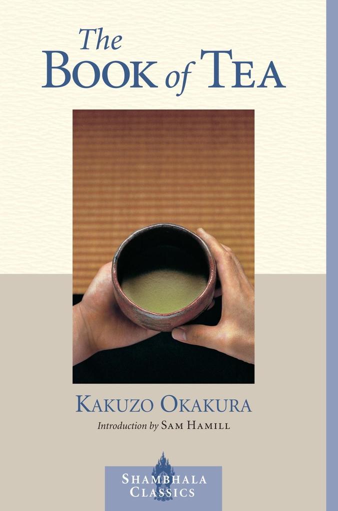 The Book of Tea - Kakuzo Okakura