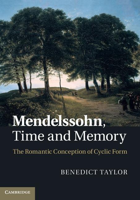 Mendelssohn Time and Memory - Benedict Taylor