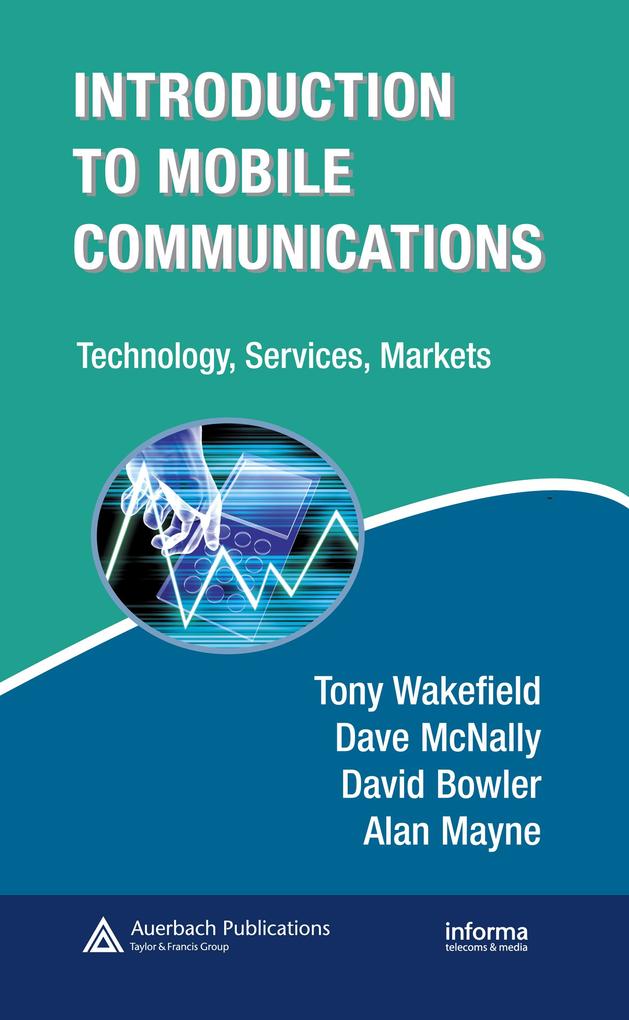 Introduction to Mobile Communications - Tony Wakefield/ Dave McNally/ David Bowler/ Alan Mayne