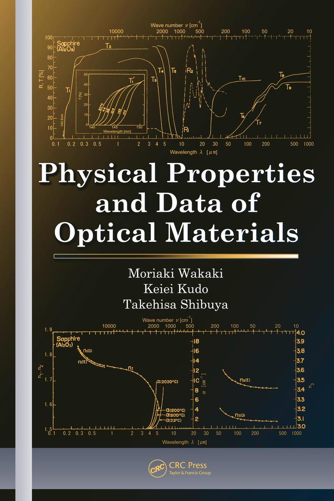 Physical Properties and Data of Optical Materials - Keiei Kudo/ Takehisa Shibuya/ Moriaki Wakaki