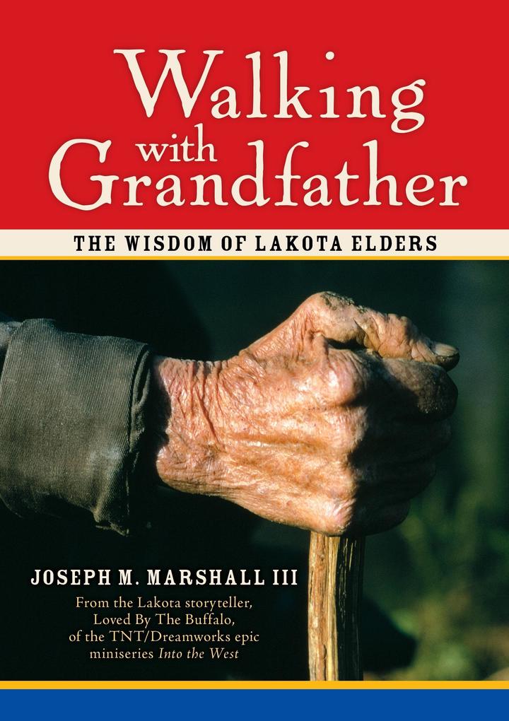 Walking with Grandfather - Joseph Marshall III