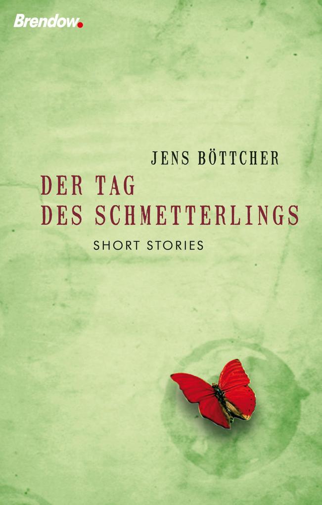 Der Tag des Schmetterlings - Jens Böttcher