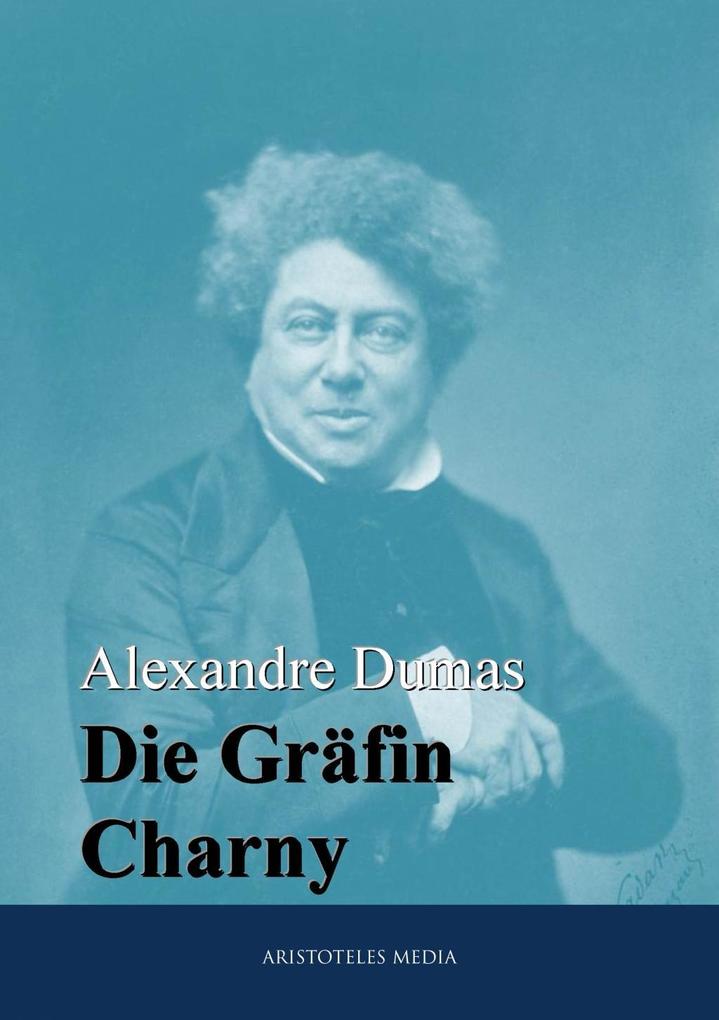 Die Gräfin Charny - Alexandré Dumas