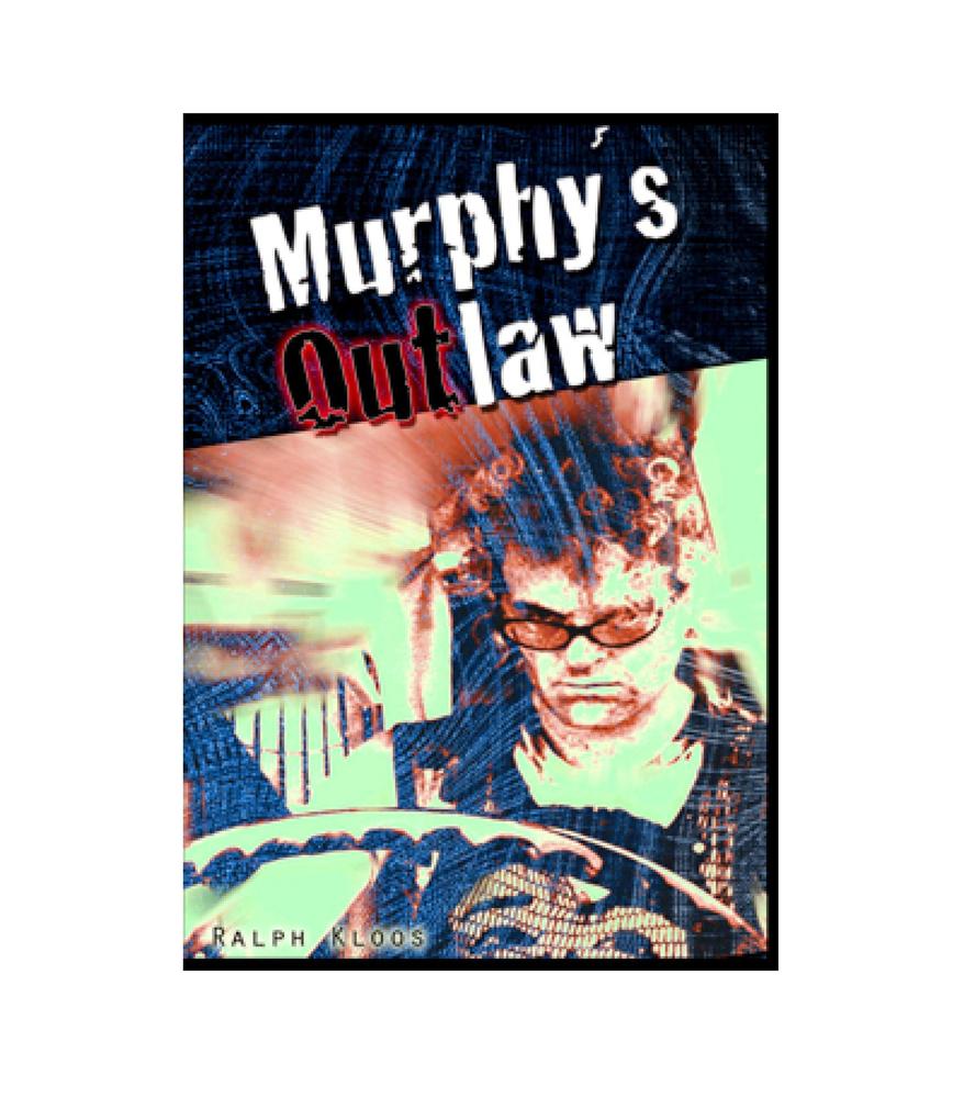 Murphy's Outlaw - Ralph Kloos