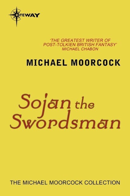 Sojan the Swordsman - Michael Moorcock