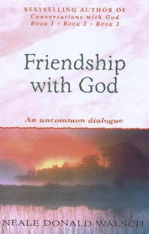 Friendship with God - Neale Donald Walsch