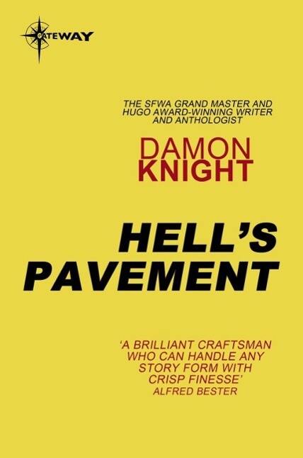 Hell's Pavement - Damon Knight