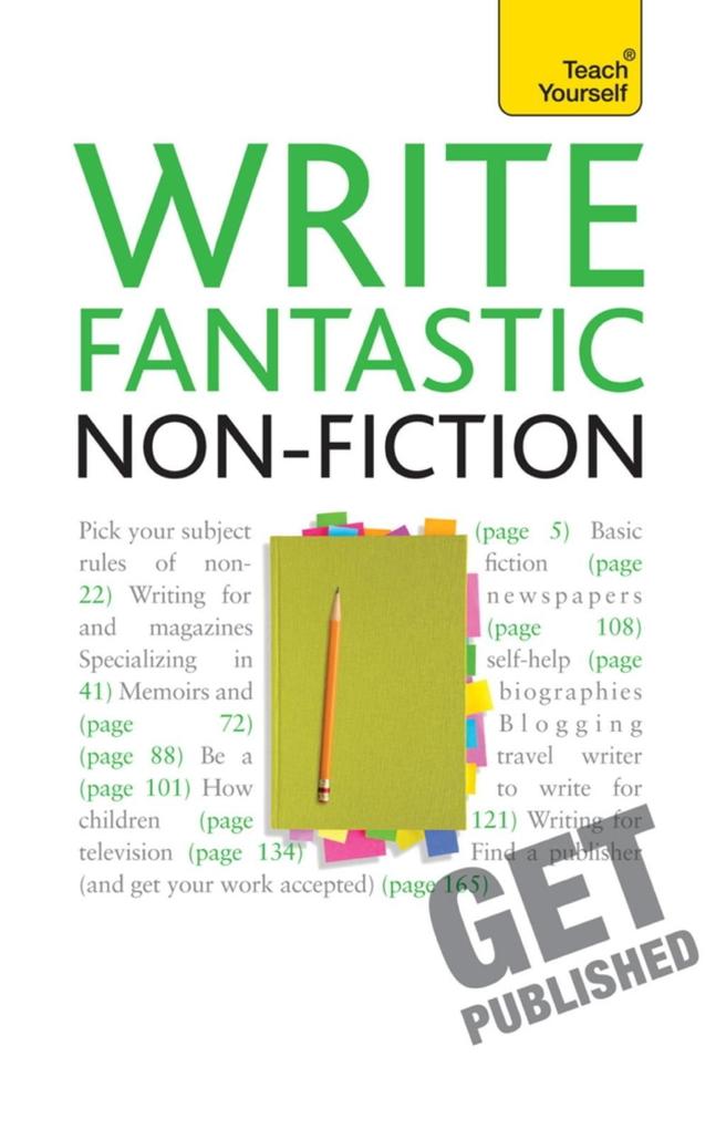 Write Fantastic Non-fiction - and Get it Published - Claire Gillman