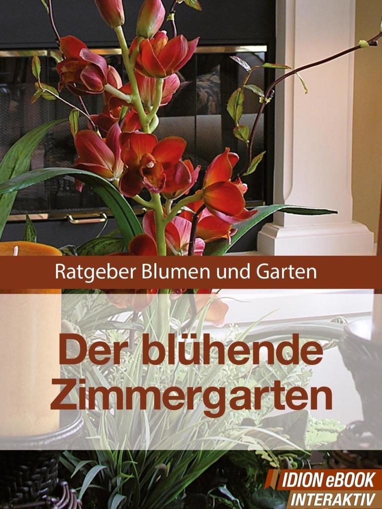 Der blühende Zimmergarten - Red. Serges Verlag