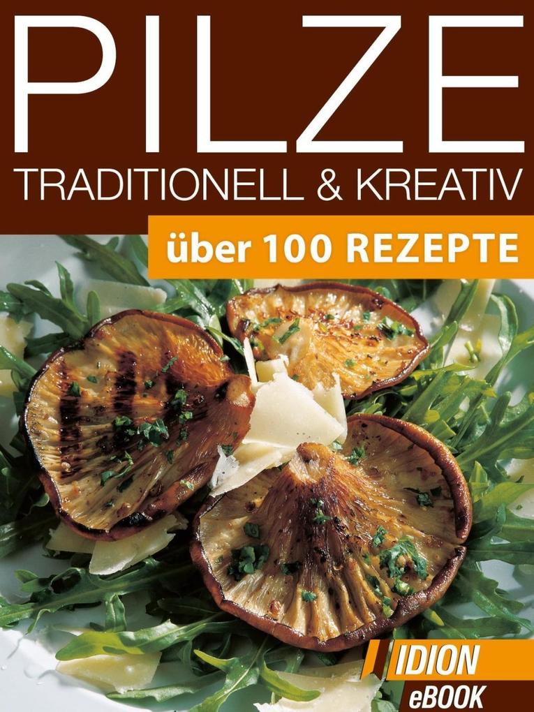 Pilze Traditionell & Kreativ - Red. Serges Verlag