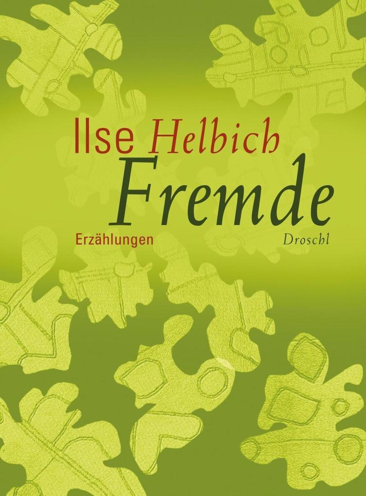 Fremde - Ilse Helbich