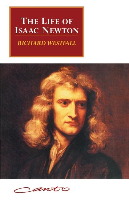 Life of Isaac Newton - Richard S. Westfall