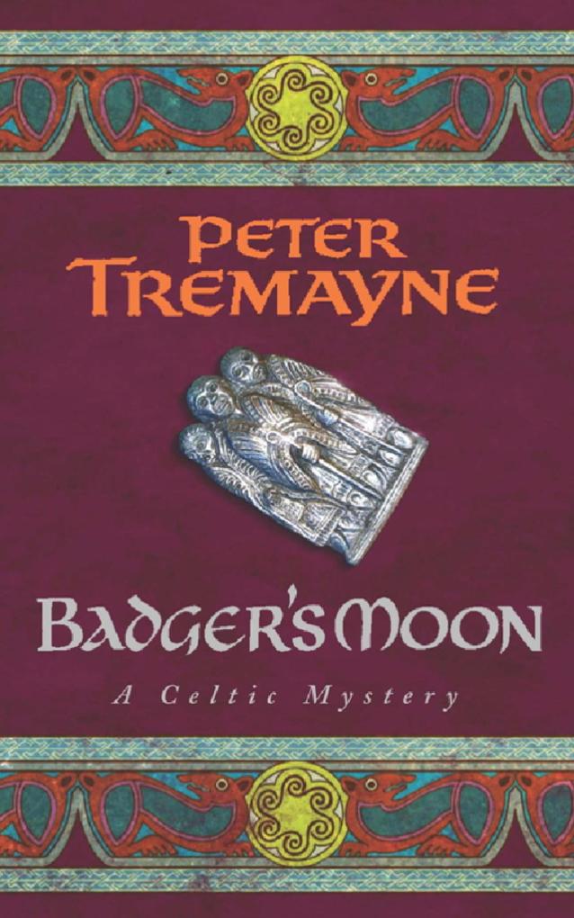 Badger's Moon (Sister Fidelma Mysteries Book 13) - Peter Tremayne