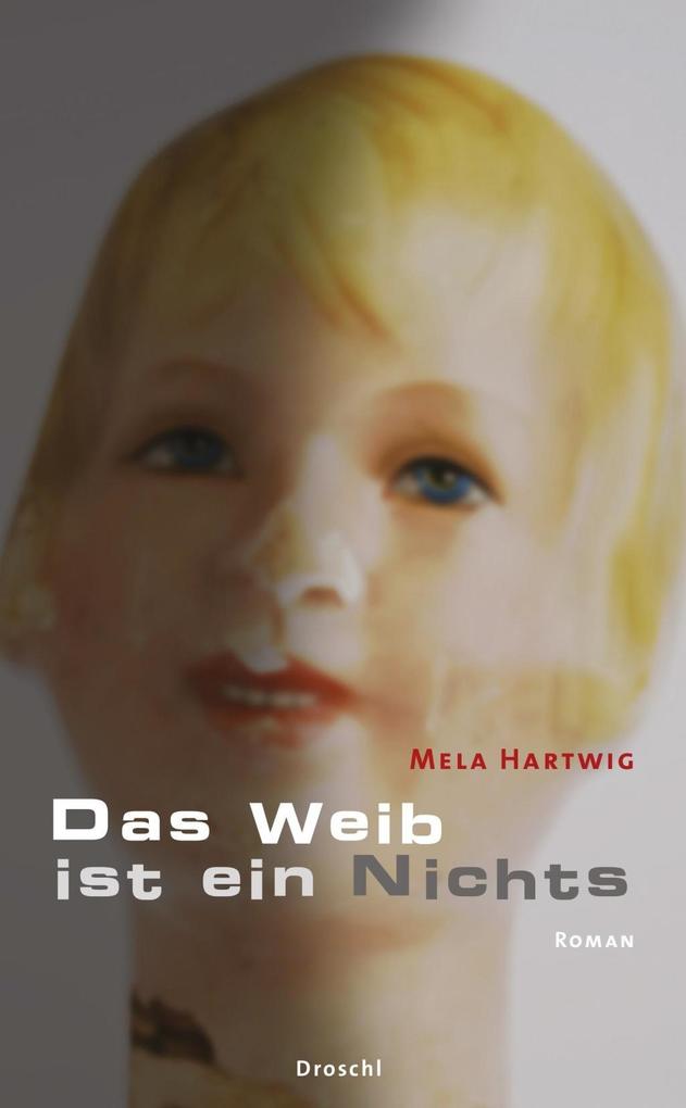 Das Weib ist ein Nichts - Mela Hartwig