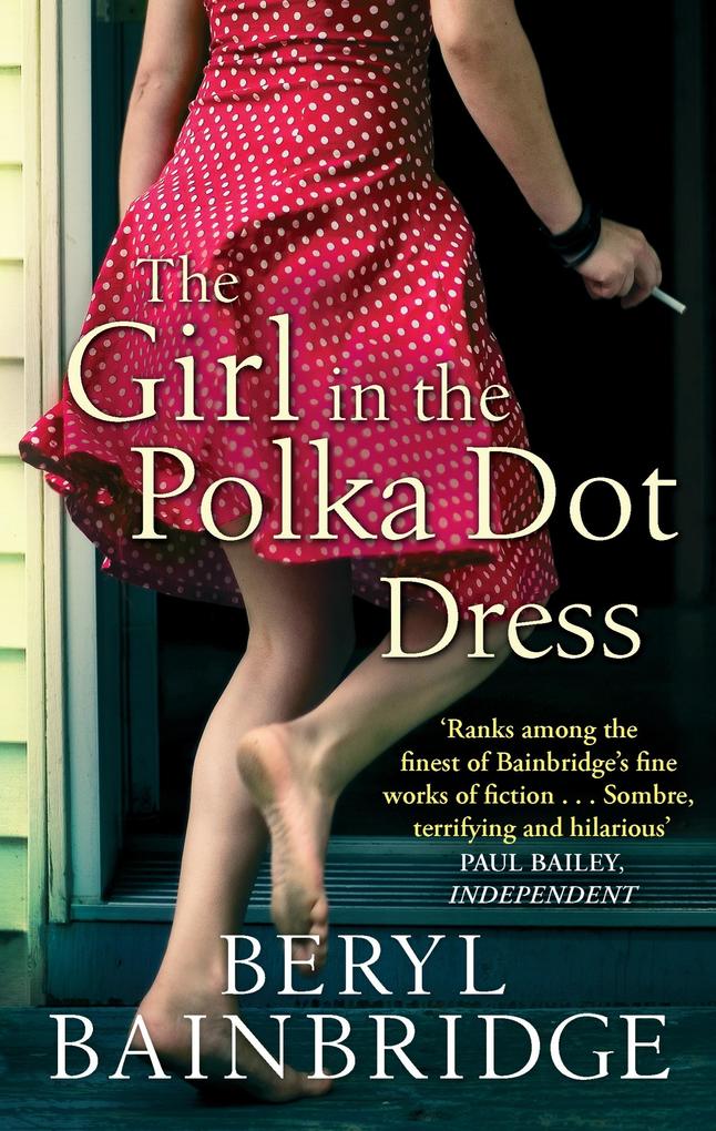 The Girl In The Polka Dot Dress - Beryl Bainbridge